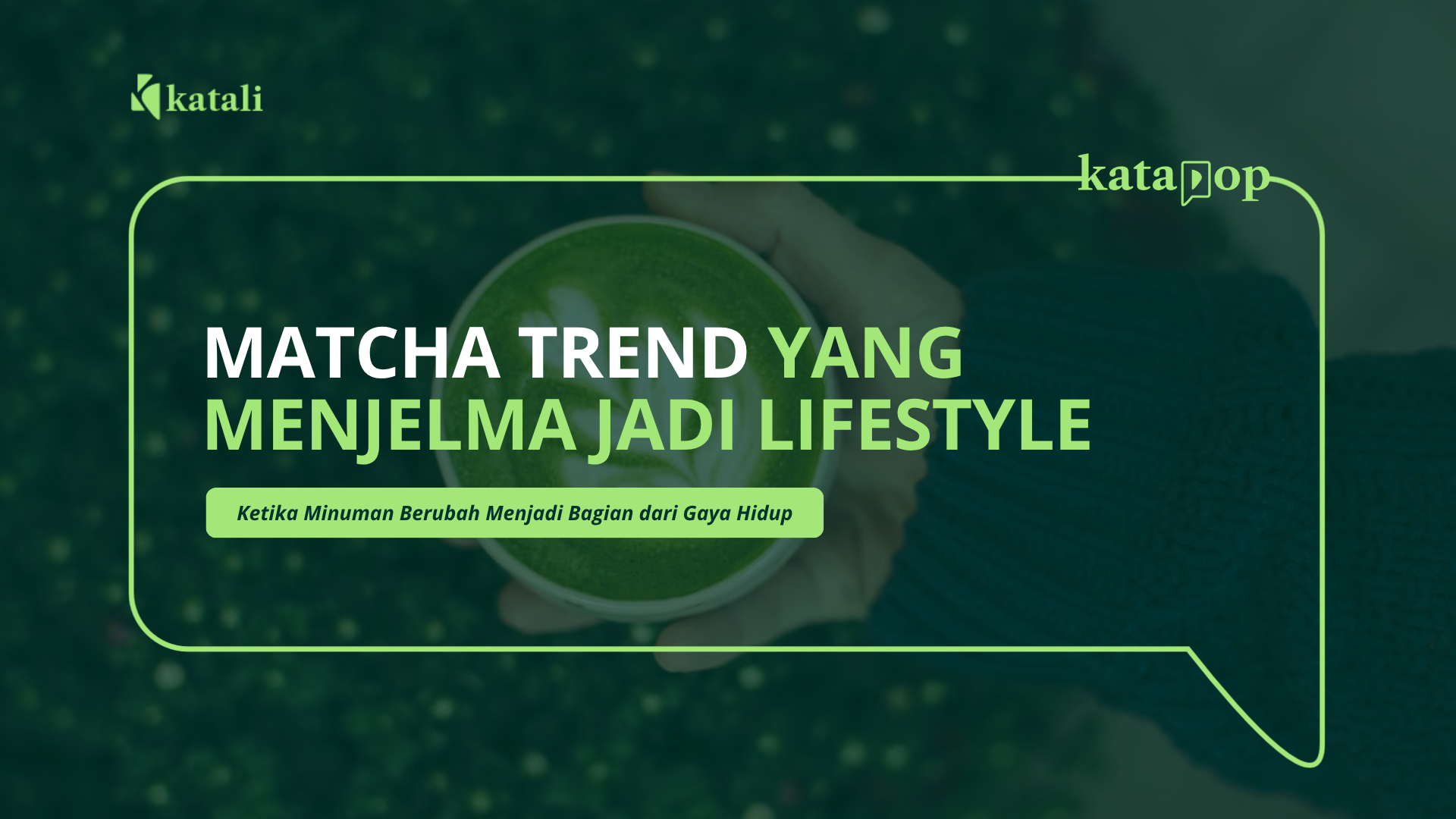 Matcha Trend | Katali